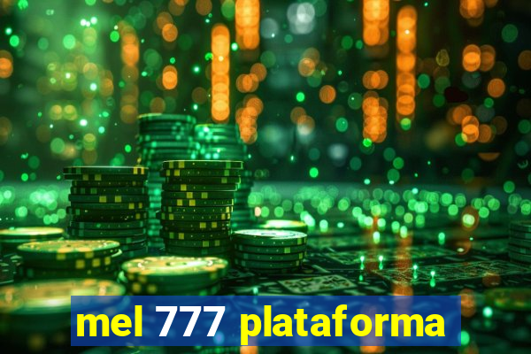 mel 777 plataforma