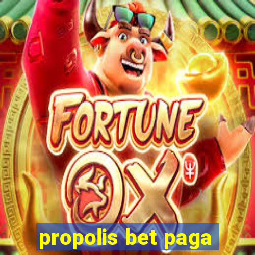 propolis bet paga