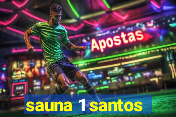 sauna 1 santos