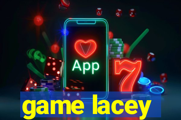 game lacey