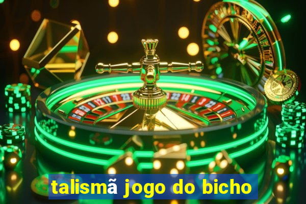 talismã jogo do bicho