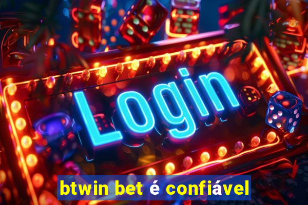 btwin bet é confiável