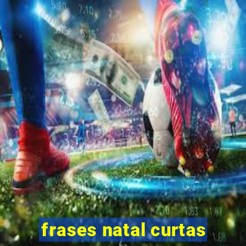 frases natal curtas