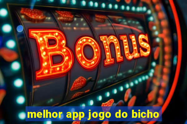 melhor app jogo do bicho