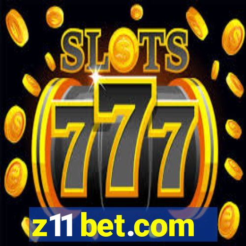 z11 bet.com