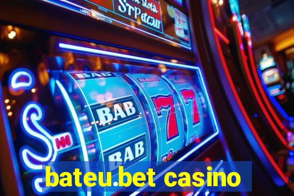 bateu.bet casino