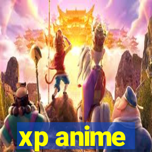 xp anime