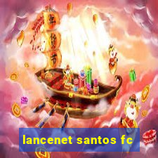 lancenet santos fc