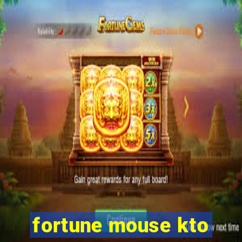 fortune mouse kto