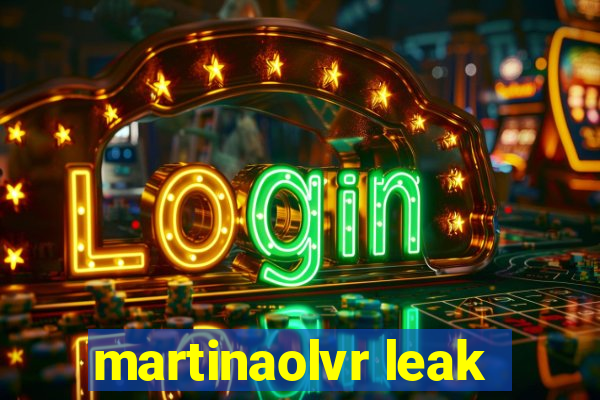 martinaolvr leak