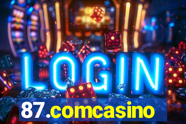 87.comcasino