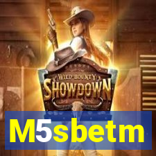 M5sbetm