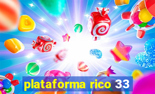 plataforma rico 33