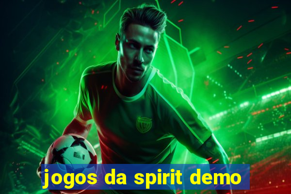 jogos da spirit demo