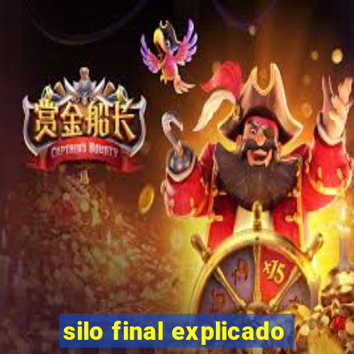 silo final explicado