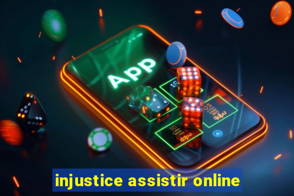 injustice assistir online