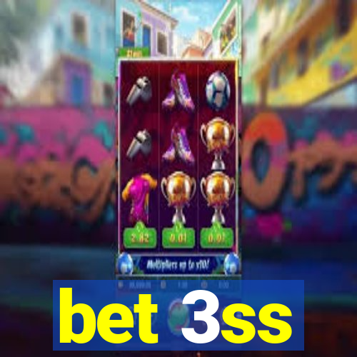 bet 3ss