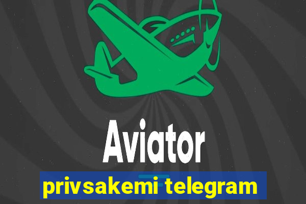 privsakemi telegram