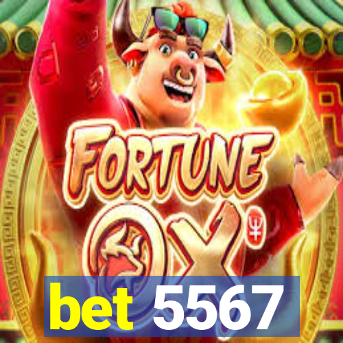 bet 5567