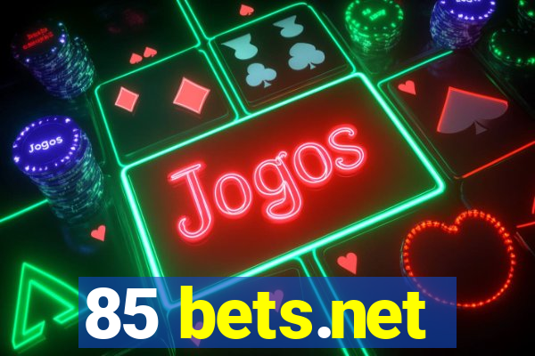 85 bets.net