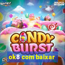 ok8 com baixar