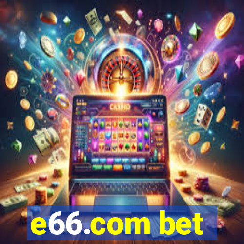 e66.com bet