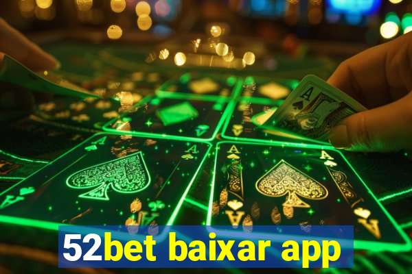 52bet baixar app