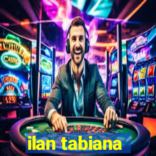 ilan tabiana