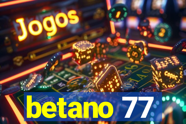 betano 77