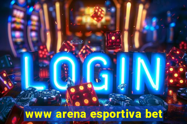 www arena esportiva bet