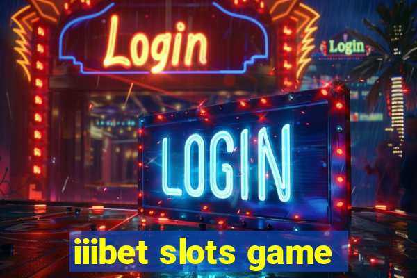 iiibet slots game