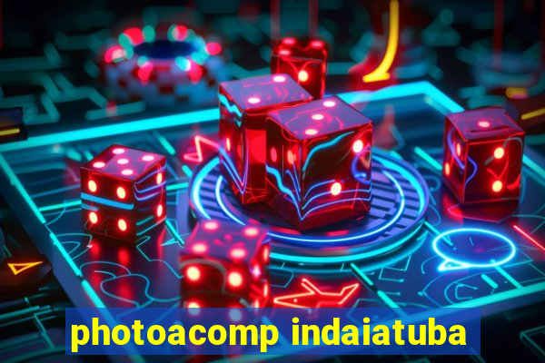 photoacomp indaiatuba