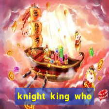 knight king who returned with a god wiki