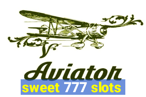 sweet 777 slots