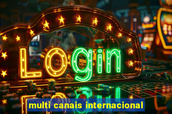 multi canais internacional