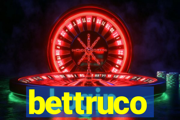 bettruco