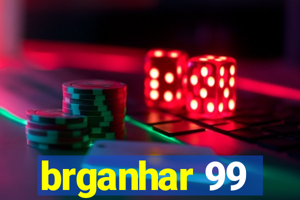 brganhar 99