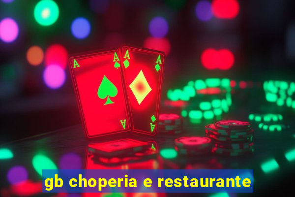 gb choperia e restaurante