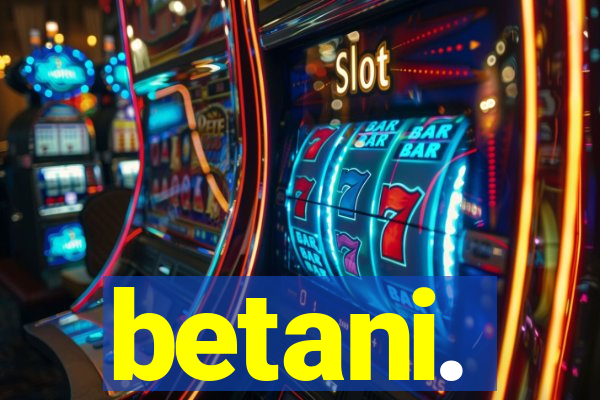 betani.