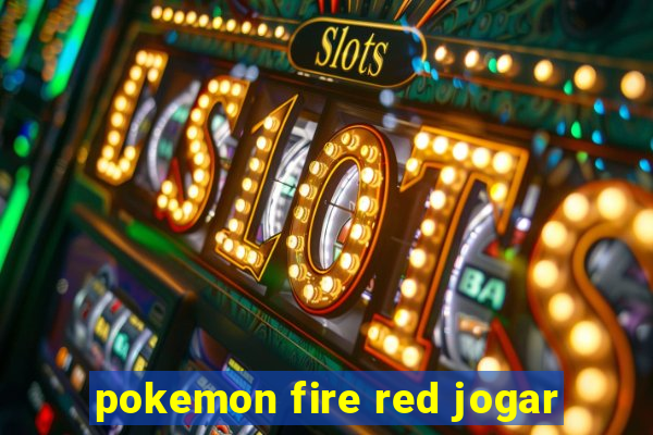 pokemon fire red jogar