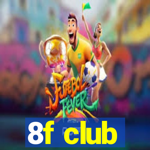 8f club