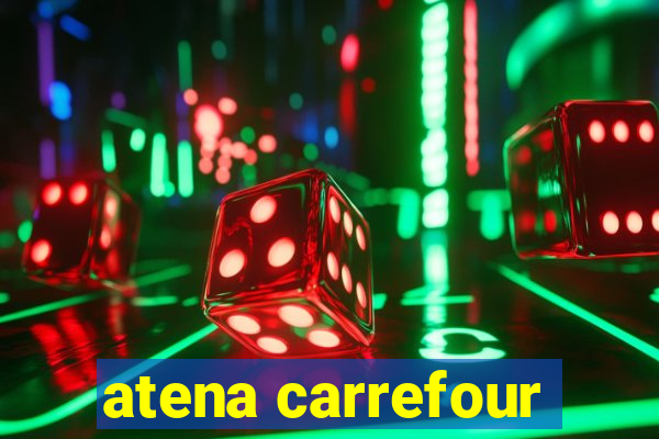 atena carrefour