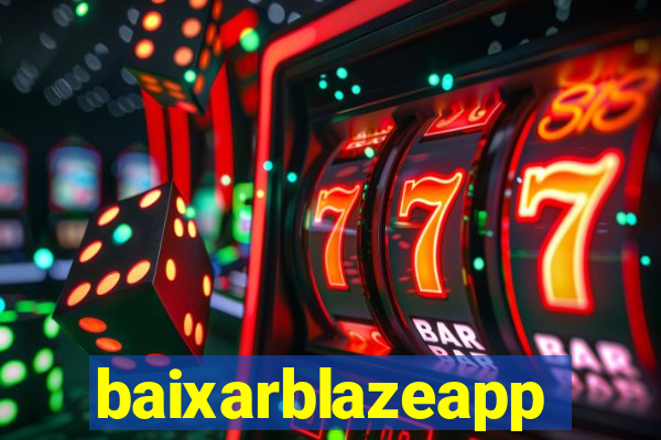 baixarblazeapp