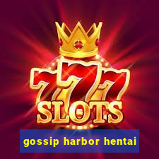 gossip harbor hentai