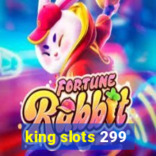 king slots 299