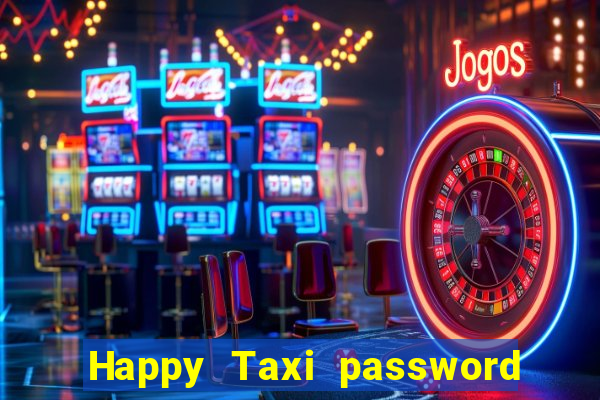 Happy Taxi password road 96 road 96 senha do cofre