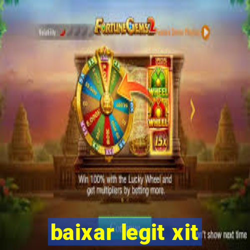 baixar legit xit