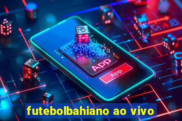 futebolbahiano ao vivo