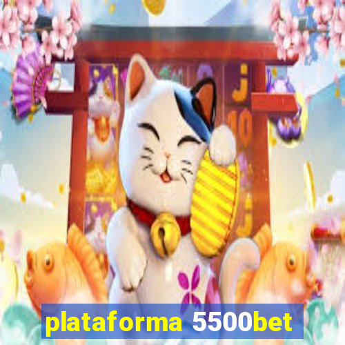 plataforma 5500bet