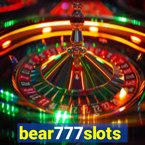 bear777slots